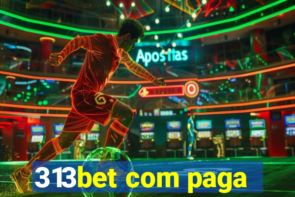 313bet com paga